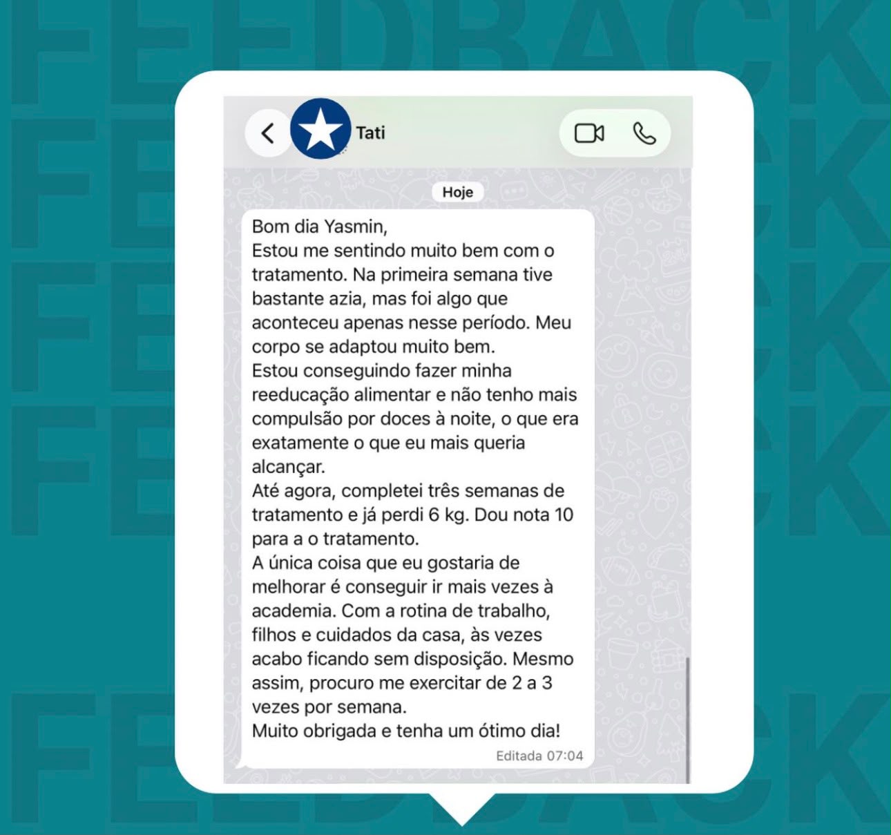 Relato de Tati sobre três semanas de tratamento e reeducação alimentar